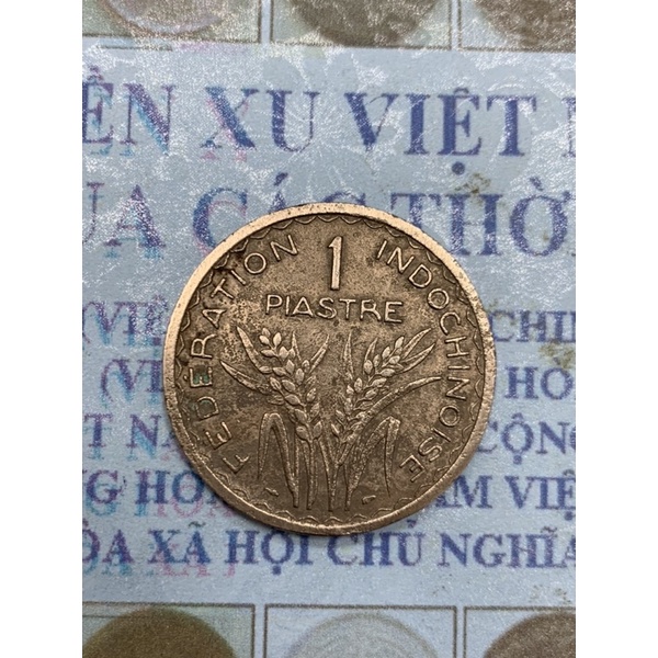 ĐỒNG XU 1 PIASTRE NĂM 1947
