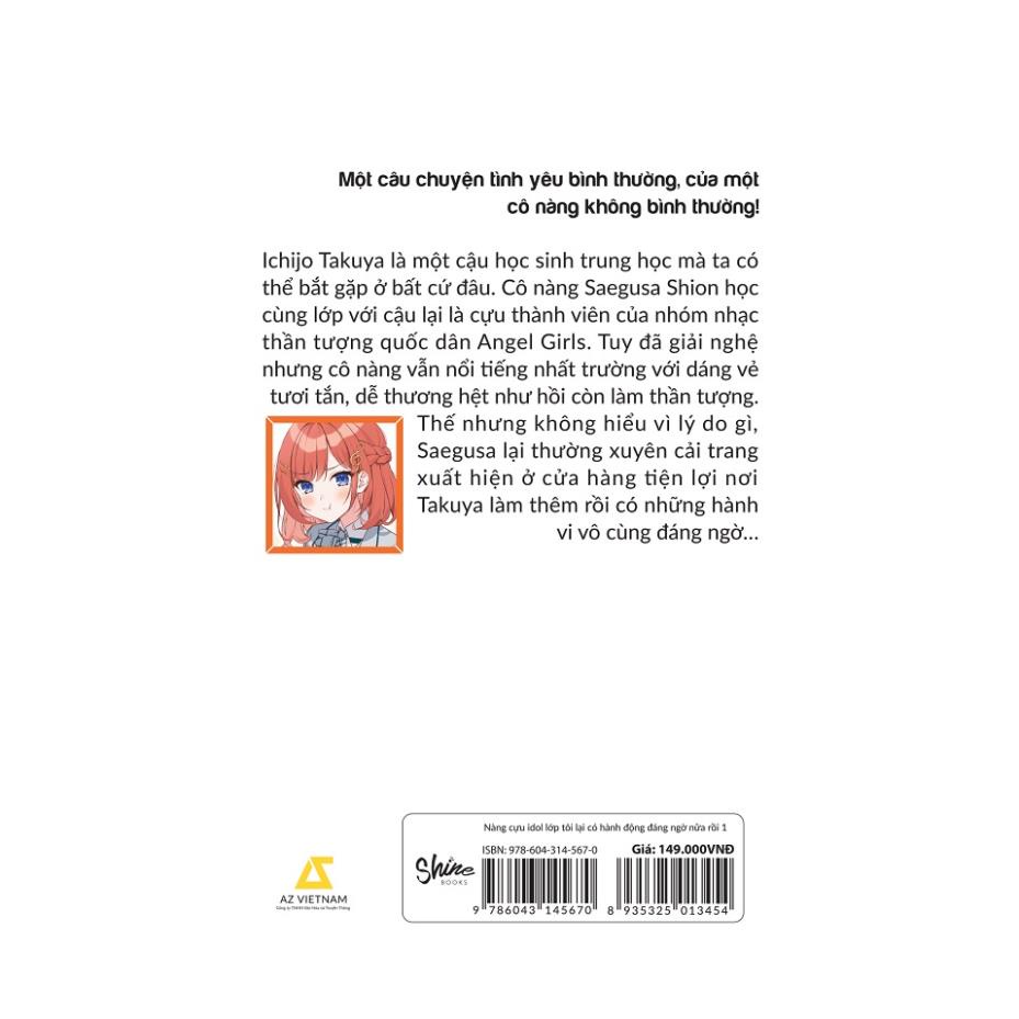 Sách - Nàng Cựu Idol Lớp Tôi Lại Có Hành Động Đáng Ngờ Nữa Rồi (Tập 1) - Sách AZ
