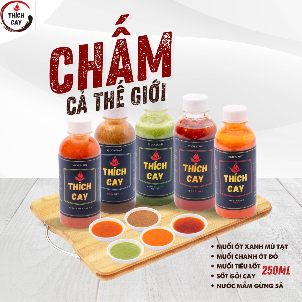 Combo Chấm Cả Thế Giới - 05 loại nước chấm Thích Cay 250ml