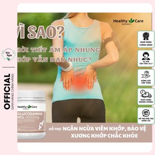 Viên Uống Healthy Care Glucosamine HCL 1500mg Úc Bổ Sung Khớp