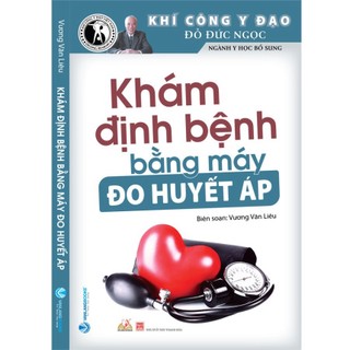 Sách - Khám Định Bệnh Bằng Máy Đo Huyết Áp - VL1