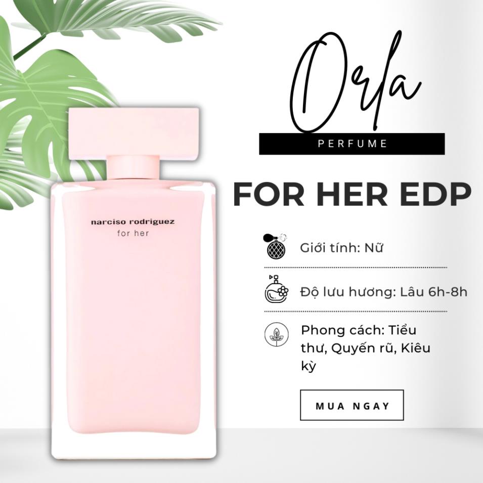 Nước hoa NARCISO RODRIGUEZ FOR HER 100ml - Dầu Thơm Narciso Hồng, mùi Xạ cực kỳ thơm, sexy và nữ tính. - Orla Perfume