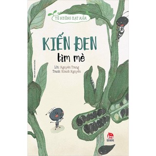 Sách Từ những hạt mầm - Kiến đen tìm mè