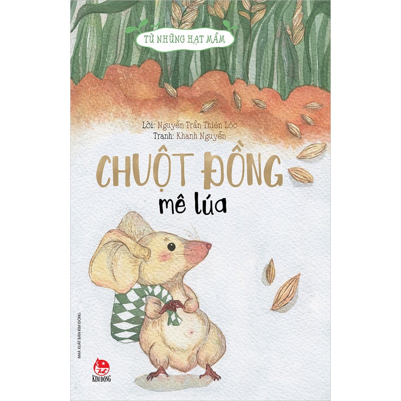 Sách Từ những hạt mầm - Chuột đồng mê lúa (2022)