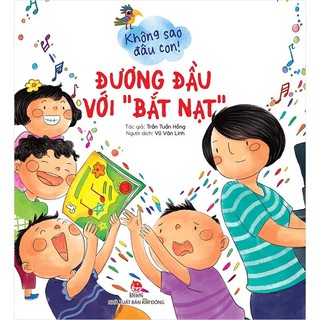 Sách Không sao đâu con! - Đương đầu với “bắt nạt”