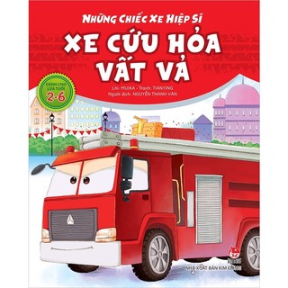 Sách Những chiếc xe hiệp sĩ - Xe cứu hỏa vất vả