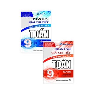 Sách - Combo Phân loại và giải chi tiết các dạng bài tập Toán 9