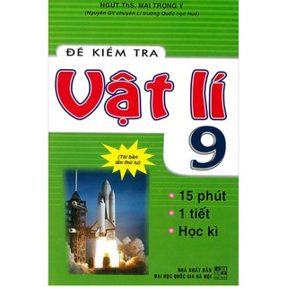 Sách - đề kiểm tra vật lí 9 - 15 phút - 1 tiết - học kì