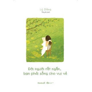 Sách - Đời Người Rất Ngắn, Bạn Phải Sống Cho Vui Vẻ - AZVietNam