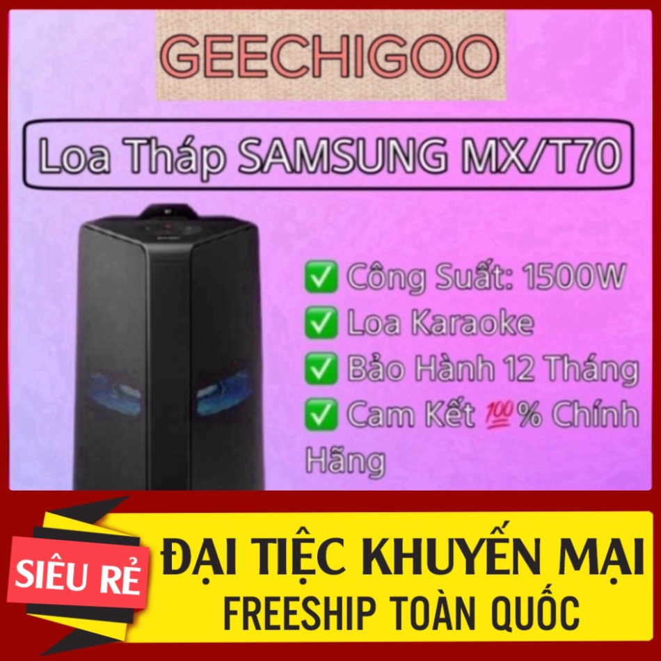 Sale Loa Tháp Samsung MX-T70/XV 1500W hàng thật 100% khuyến mãi 2 Mic Hát Không Dây Siêu Xin ( sale ) không tính phí gia