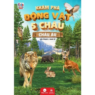 Sách khám phá động vật 5 châu châu âu