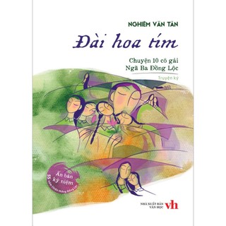 Sách đài hoa tím - chuyện 10 cô gái ngã ba đồng lộc