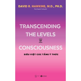 Sách - Siêu việt các tầng ý thức - Transcending the levels of consciousness - Thái Hà