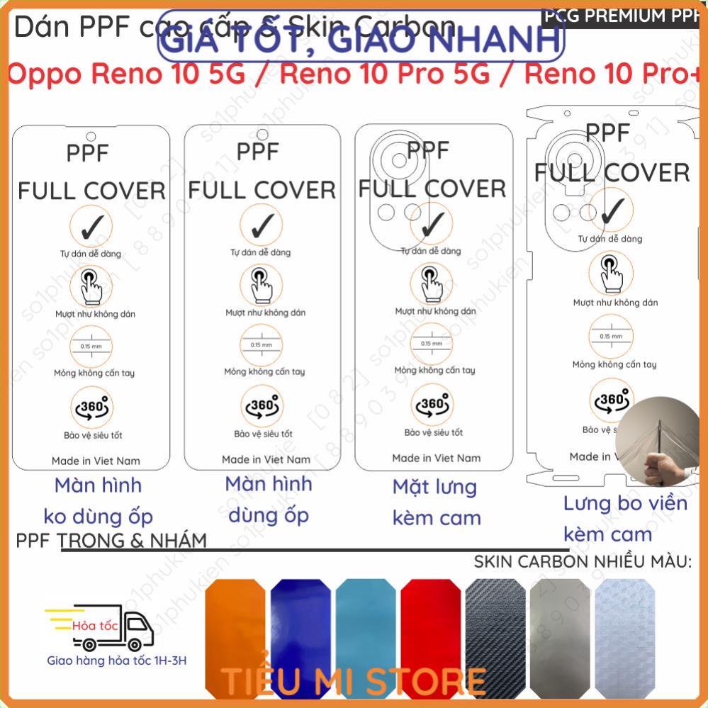 Dán PPF & Skin Oppo Reno 10 5G / Reno 10 Pro 5G / Reno 10 Pro+ loại trong, nhám dành cho màn hình, mặt lưng, full viền