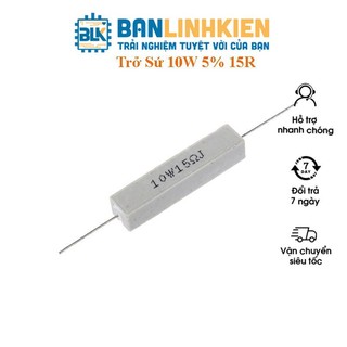 Combo 5 chiếc Trở Sứ 10W 5% Các Giá Trị ( Trở công suất)  BANLINHKIEN