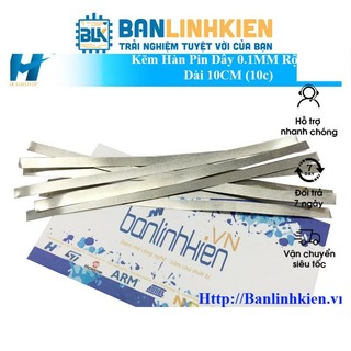 Kẽm Hàn Pin Dầy 0.1MM Rộng 4MM Dài 10CM (10 Chiếc)