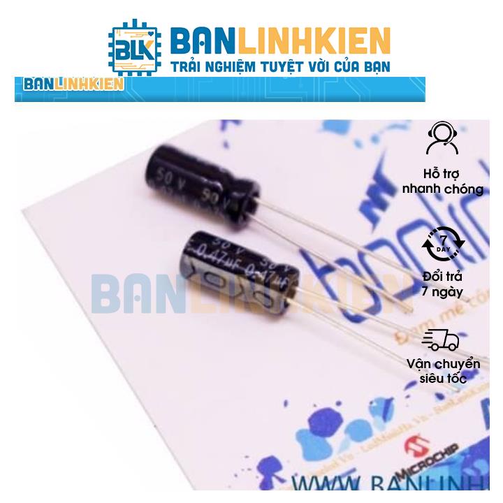 Tụ Hóa 0.47uF 50V 5x11MM (10 chiếc)