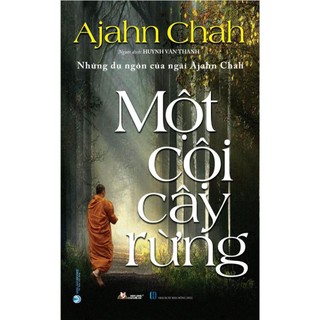 Sách những dụ ngôn của ngài ajahn chah - một cội cây rừng