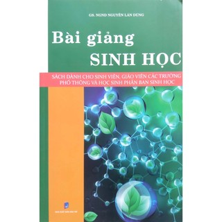Sách - bài giảng sinh học - gs. nguyễn lân dũng