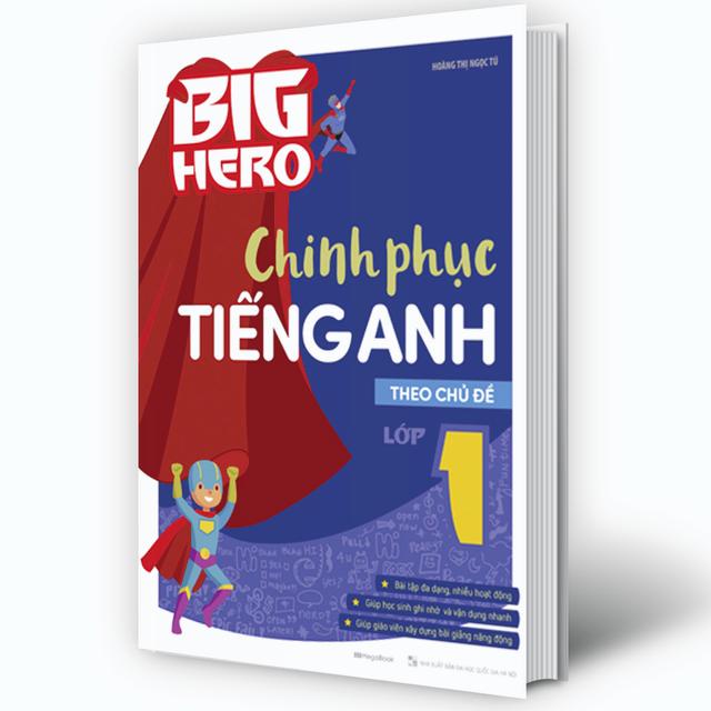 Sách Big Hero Chinh phục tiếng Anh theo chủ đề lớp 1