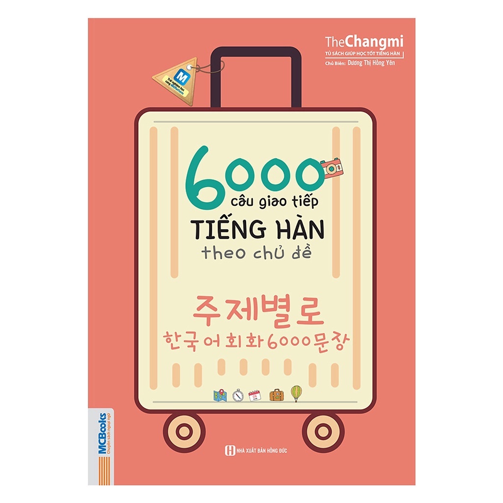 Sách 6000 Câu Giao Tiếp Tiếng Hàn Theo Chủ Đề Cho Người Mới Bắt Đầu Giúp Nhanh Chóng Tự Học Tiéng Hàn