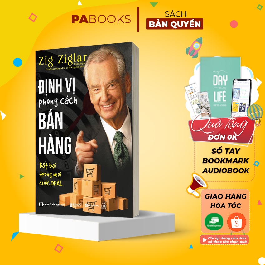 Sách Định Vị Phong Cách Bán Hàng - Bất Bại Trong Mọi Cuộc DEAL - Cùng Zig Ziglar Nâng Tầm Công Việc Bán Hàng PABooks