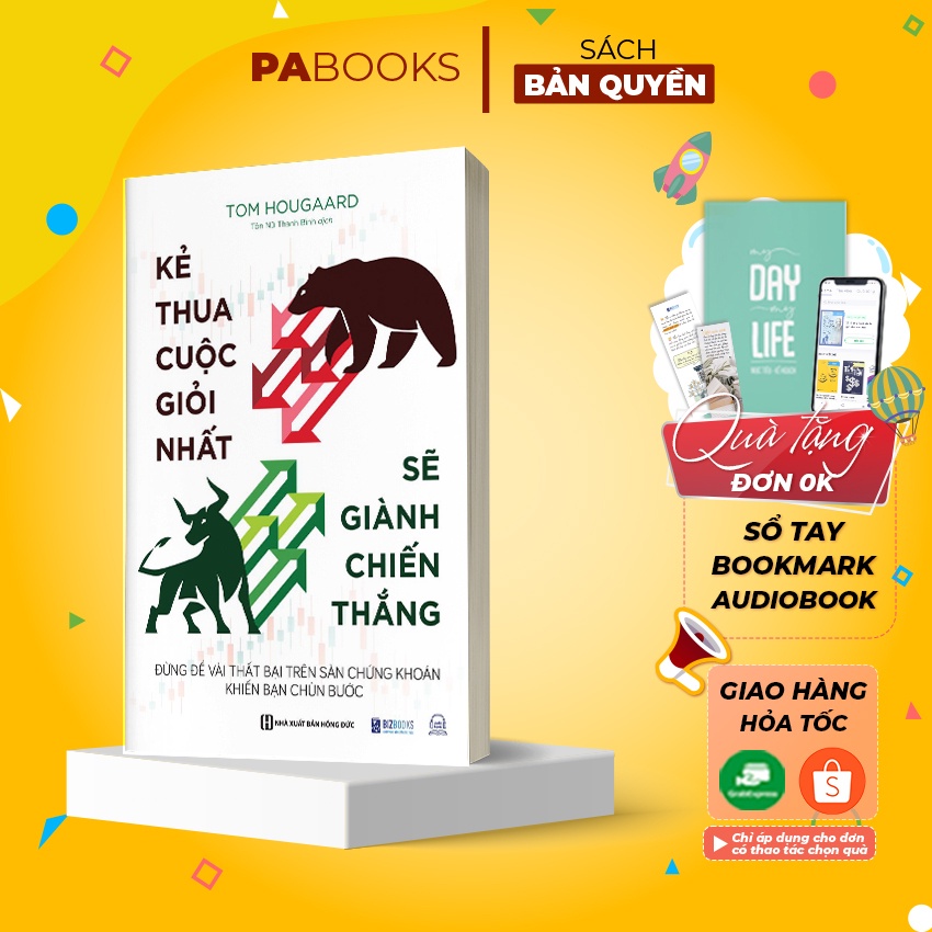 Sách Kẻ Thua Cuộc Giỏi Nhất Sẽ Giành Chiến Thắng - Đừng Để Vài Thất Bại Trên Sàn Chứng Khoán Khiến Bạn Chùn Bước PABooks