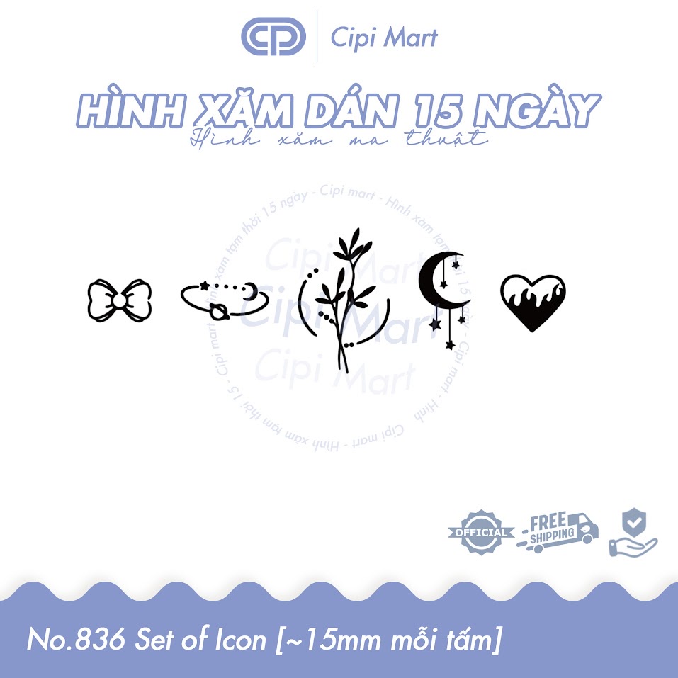 CIPI MART - Hình xăm tạm thời 15 NGÀY - chống nước, cọ xát 836