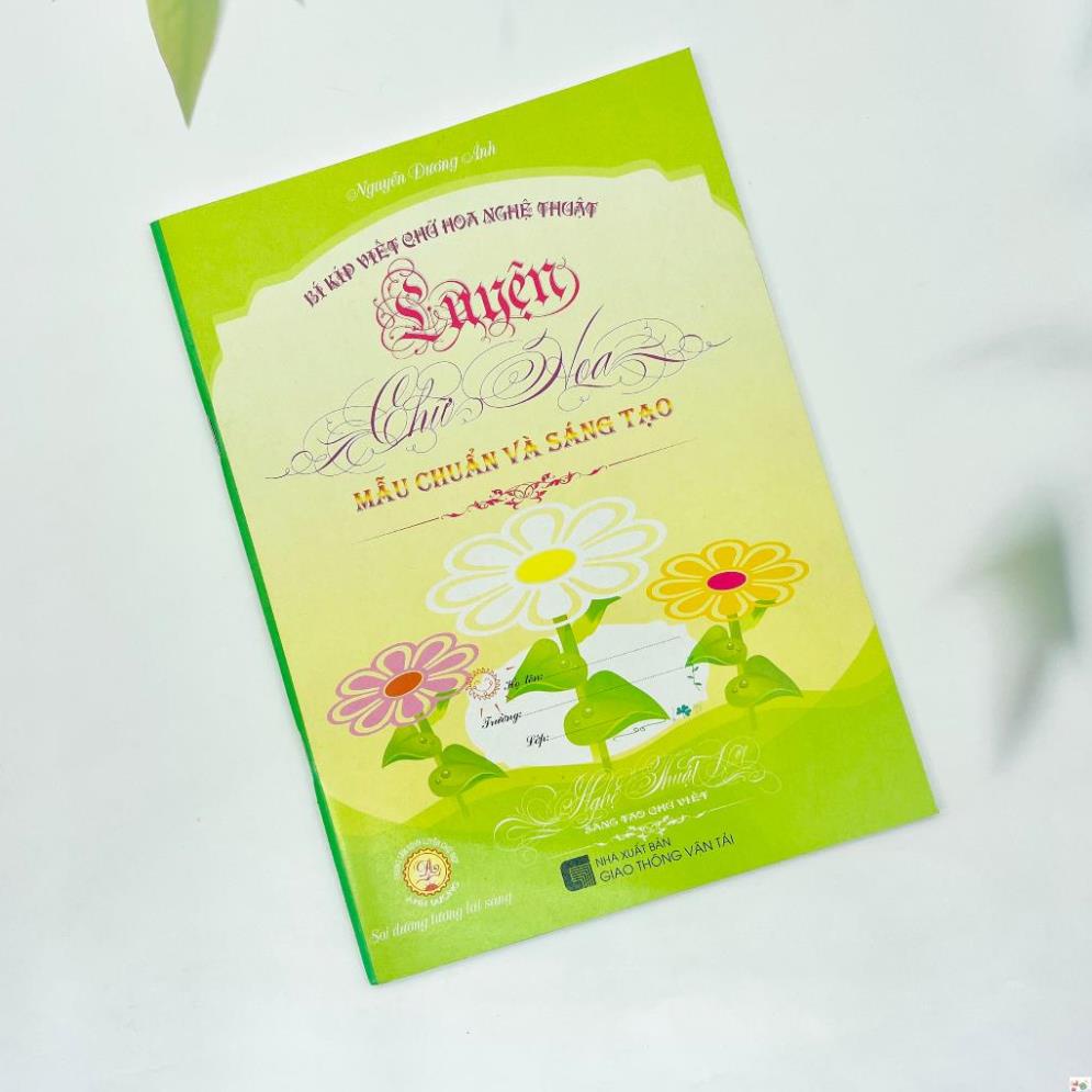 Vở mẫu chữ hoa sáng tạo Bút mài Thầy Ánh cao cấp .