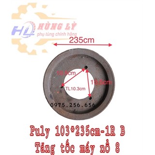 Phụ tùng hùng lỳ puly 103*235mm-1r b tăng tốc máy nổ 8