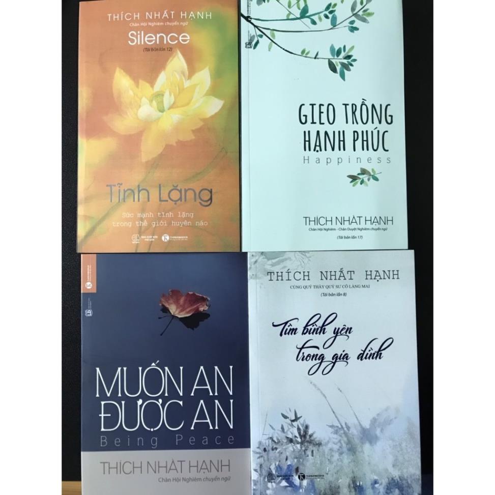 Sách - Combo Thầy Thích Nhất Hạnh :Tĩnh Lặng+Muốn An Được An+Gieo Trồng Hạnh Phúc+Tìm Bìn Yên