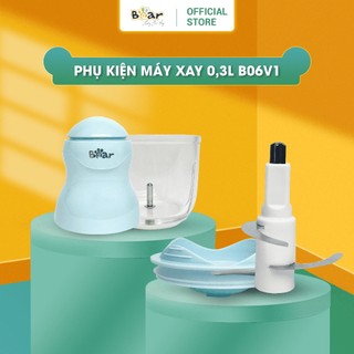 Phụ Kiện Cối Xay 0,3L, Lưỡi Dao, Thân Máy Xay Ăn Dăm Bear B03V2