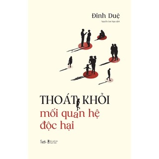 Sách - Thoát Khỏi Mối Quan Hệ Độc Hại - AZ Việt Nam