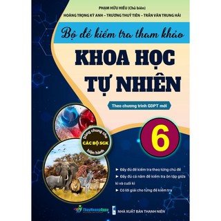 Sách - bộ đề kiểm tra tham khảo khoa học tự nhiên 6 - theo chương trình gdpt mới - opm