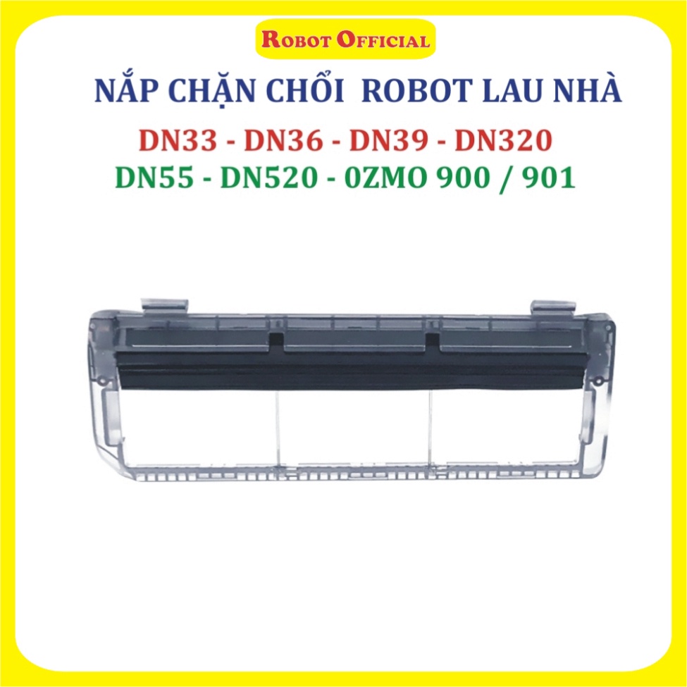Nắp đậy chổi cuốn, Chặn chổi, Giá Dỡ chổi chính Robot hút bỤI DN33-DN320-DN36-DN39-DN55-DN520-Ozmo 9