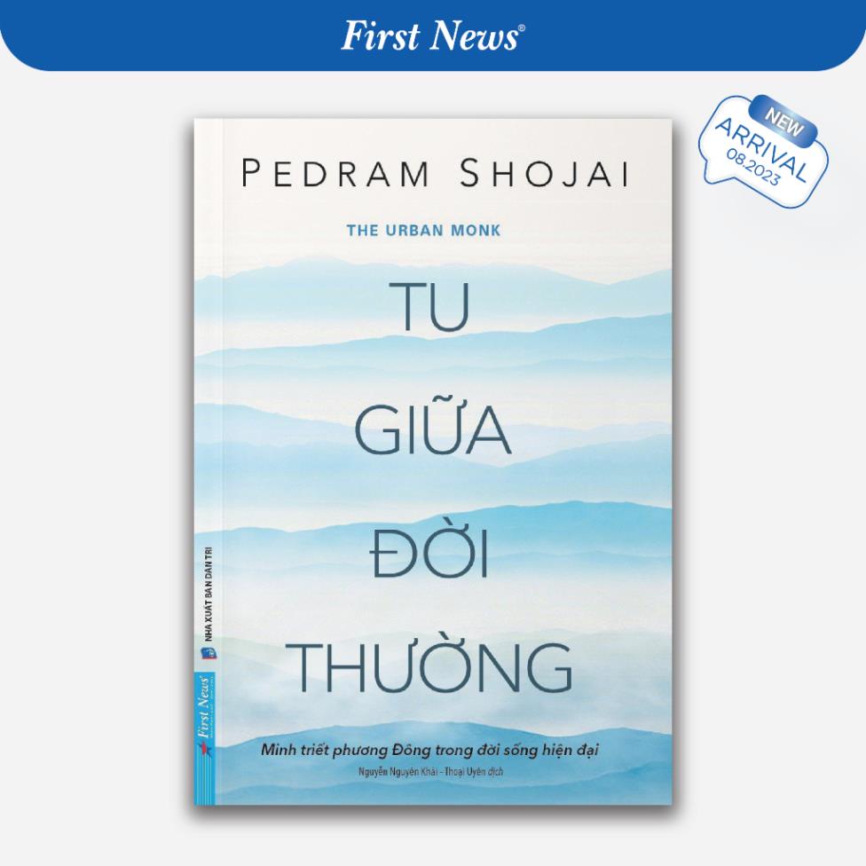 Sách - Tu Giữa Đời Thường (Minh Triết Phương Đông Trong Đời Sống Hiện Đại) - First News