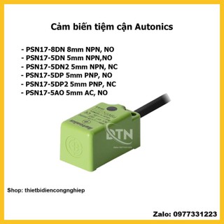 Cảm biến tiệm cận autonics psn17-8dn 8mm,psn17-5dn 5mm, psn17-5dn2 5mm psn17-5dp, psn17-5dp2, psn17-5ao 12-24vdc