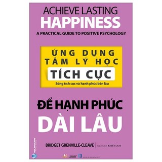 Sách ứng dụng tâm lý học tích cực - để hạnh phúc dài lâu