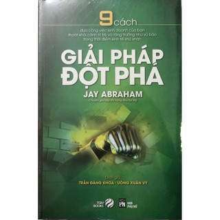 Sách - Giải Pháp Đột Phá - 9 cách đưa công việc kinh doanh của bạn thoát khỏi cảnh trì trệ