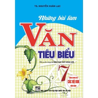 Sách - những bài văn tiêu biểu lớp 7 dùng chung cho các bộ sách giáo khoa hiện hành) ha