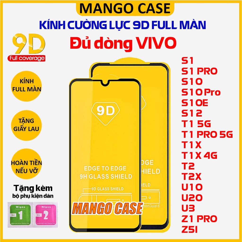 Kính cường lực 9D Full Màn Vivo S1 S10 S10E S12 T1 T1X T2 T2X U10 U20 U3 Z1 Z5i 4G 5G PRO