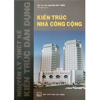 Sách nguyên lý thiết kế kiến trúc nhà dân dụng kiến trúc nhà công cộng