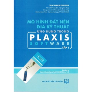 Sách - mô hình đất nền địa kỹ thuật ứng dụng trong plaxis software - tập 1
