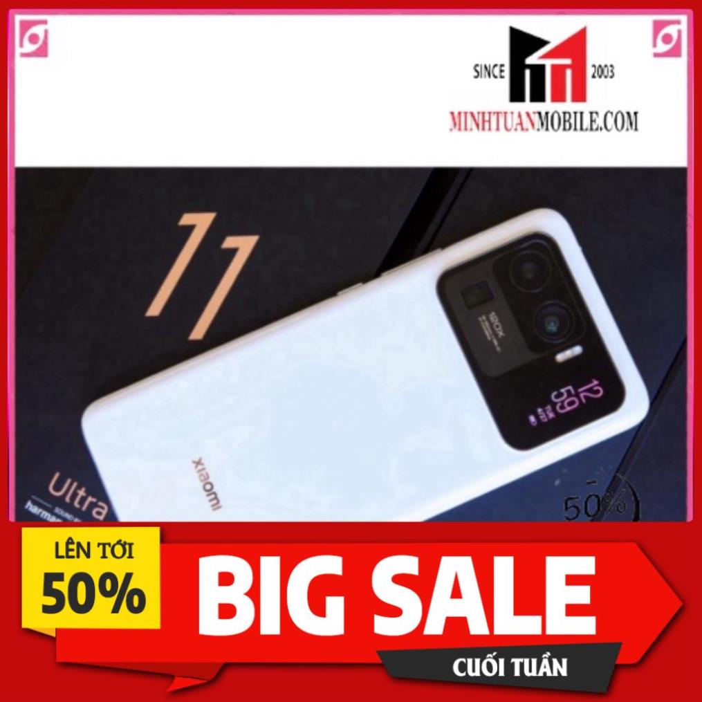 Điện thoại Xiaomi Mi 11 Ultra  - Hàng mới nguyên seal  - BH 12 tháng - Lỗi 1 đổi 1