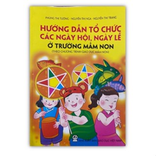 Sách - Hướng dẫn tổ chức các ngày hội, ngày lễ ở trường mầm non (DN)