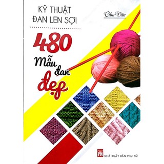 Sách - kỹ thuật đan len sợi – 480 mẫu đan đẹp