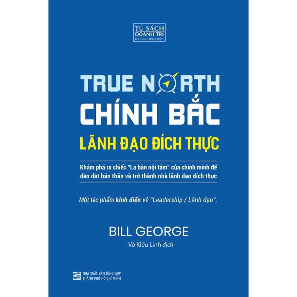 Sách - Chính Bắc - Lãnh Đạo Đích Thực ( PACE)