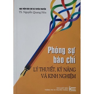 Sách - phóng sự báo chí - lý thuyết, kỹ năng và kinh nghiệm
