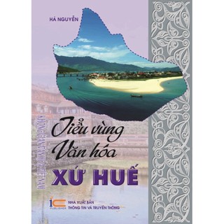 Sách Tiểu vùng văn hóa xứ Huế -TT