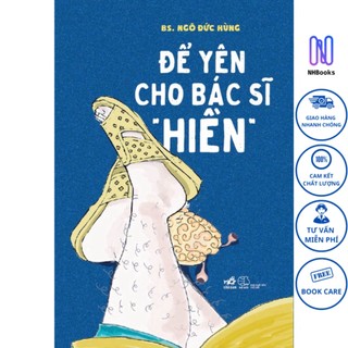 Sách - để yên cho bác sĩ "hiền" - nhbook - nhã nam
